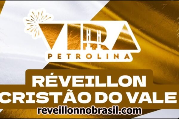 Réveillon de Petrolina - Vira Petrolina 2026 - Réveillon Cristão na Vila Eulália em Petrolina - reveillonnobrasil.com
