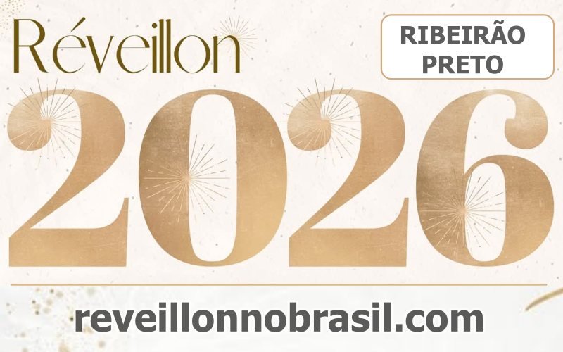 Ribeirão Preto Réveillon 2026 em São Paulo : festa na virada de ano em Ribeirão Preto