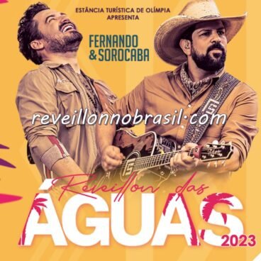 Olímpia Réveillon 2023 : shows de Fernando & Sorocaba e Batom na Cueca no Réveillon das Águas