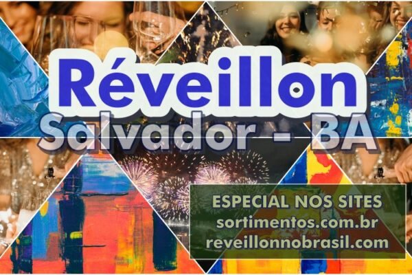 Salvador Réveillon 2025 na Bahia : festas na virada de ano na Capital baiana