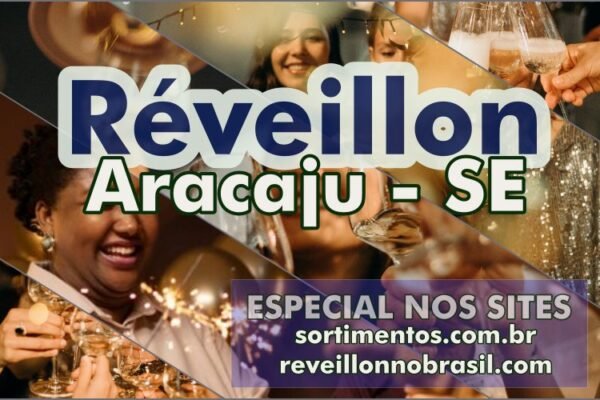 Aracaju Réveillon 2025 - Aracaju Virada de Ano - reveillonnobrasil.com