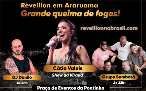 Araruama Réveillon 2025 na praça de eventos da Pontinha : virada de ano terá queima de fogos e shows com Cátia Valois e Sambará