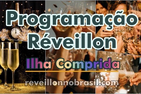 Ilha Comprida Réveillon 2025 no litoral sul paulista e festival de música Ilha Verão - reveillonnobrasil.com