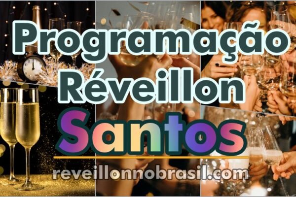 Santos Réveillon 2025 em São Paulo - Santos Virada de Ano - Santos Ano Novo