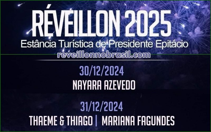 Presidente Epitácio Réveillon 2025 : shows com Nayara Azevedo, Thaeme & Thiago e Mariana Fagundes