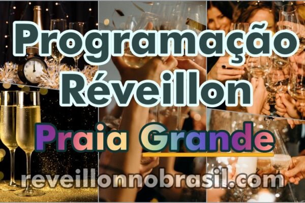 Praia Grande Réveillon 2026 no litoral paulista : palco na orla, contagem regressiva, shows musicais e queima de fogos Praia Grande Réveillon 2026 no litoral paulista - Programação Réveillon no Brasil 2026