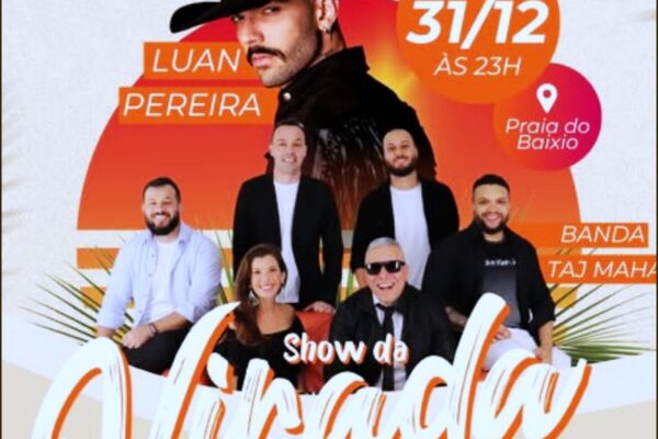 Porto Belo Réveillon 2025 no litoral catarinense : Show da Virada de Ano com queima de fogos e shows com Luan Pereira e banda Taj Mahal na Praia do Baixio