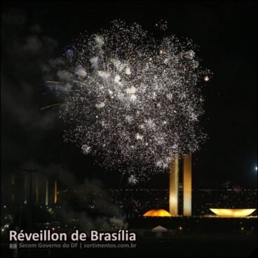 Brasília Réveillon 2026 na Esplanada dos Ministérios e na Prainha - reveillonnobrasil.com