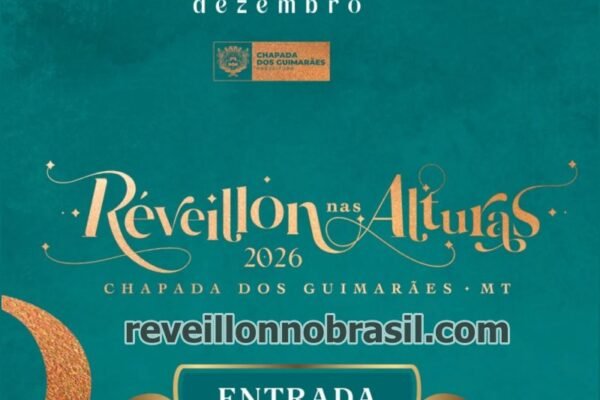 Réveillon nas Alturas 2026 : festa na virada de ano na Chapada dos Guimarães - reveillonnobrasil.com
