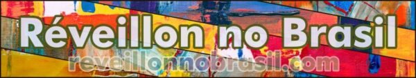 Réveillon no Brasil 2026 - Programação Réveillon 2026 : shows, queima de fogos, eventos e ceias