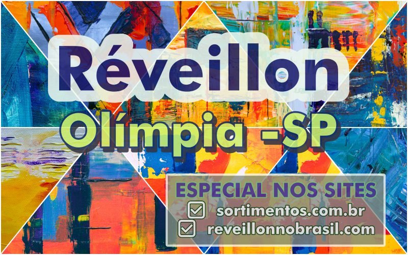 Réveillon 2026 de Olímpia em São Paulo - reveillonnobrasil.com
