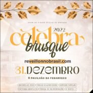 Brusque Réveillon 2026 em Santa Catarina : shows e queima de fogos na virada de ano no Pavilhão da Fenarreco